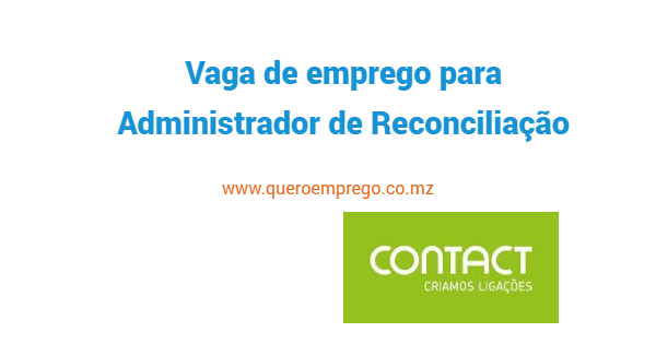 A Contact está a recrutar (1) Administrador de Reconciliação