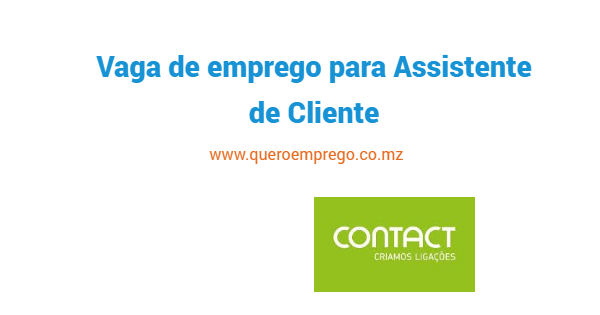 A Contact está a recrutar (1) Assistente de Cliente