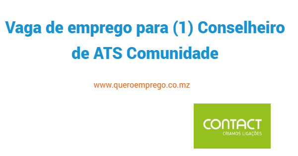 A Contact está a recrutar (1) Conselheiro de ATS Comunidade