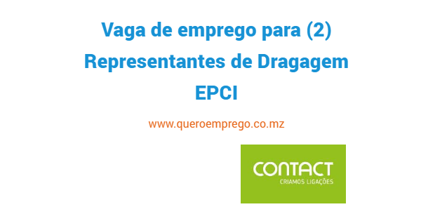 A Contact está a recrutar (2) Representantes de Dragagem EPCI