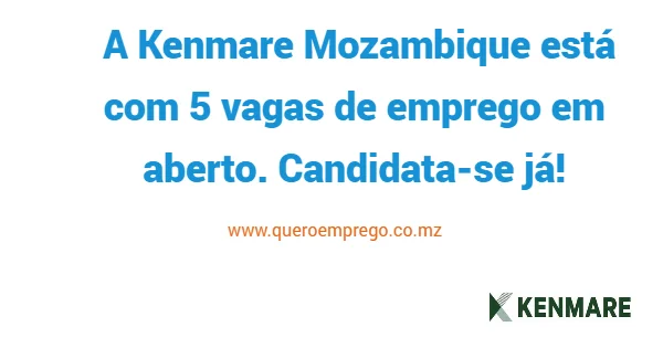 A Kenmare Mozambique está com 5 vagas de emprego em aberto. Candidata-se já!