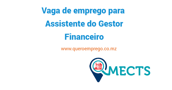 A MECTS está a recrutar (1) Assistente do Gestor Financeiro