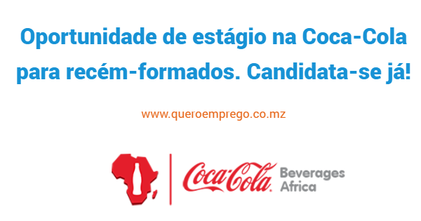 Oportunidade de estágio na Coca-Cola para recém-formados. Candidata-se já!