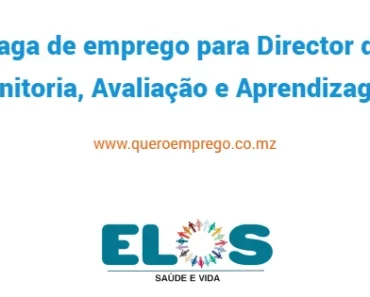 A Associação ELOS está a recrutar (1) Director de Monitoria, Avaliação e Aprendizagem