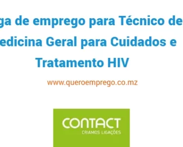 A Contact está a recrutar (1) Técnico de Medicina Geral para Cuidados e Tratamento HIV