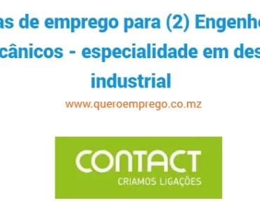 A Contact está a recrutar (2) Engenheiros Mecânicos – especialidade em design industrial