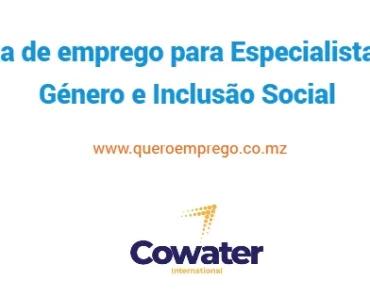 A Cowater está a recrutar (1) Especialista em Género e Inclusão Social