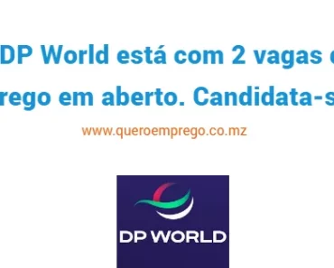 A DP World está com 2 vagas de emprego em aberto. Candidata-se já!