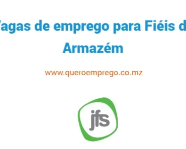 A JFS San está a recrutar (2) Fiéis de Armazém