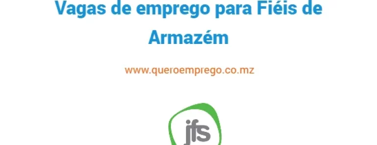 A JFS San está a recrutar (2) Fiéis de Armazém