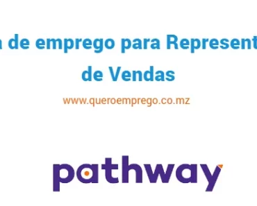 A Pathway está a recrutar (1) Representante de Vendas