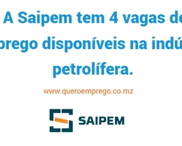 A Saipem tem 4 vagas de emprego disponíveis na indústria petrolífera. Candidata-se já!