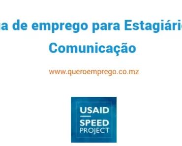 A USAID SPEED está a recrutar (1) Estagiário de Comunicação