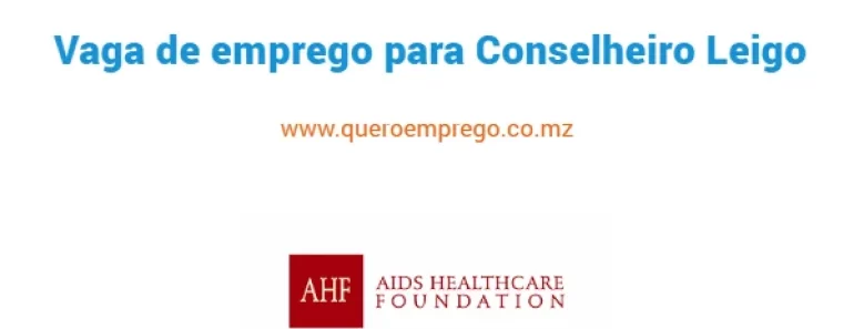 A AIDS Healthcare Foundation( AHF) está a recrutar (1) Conselheiro Leigo