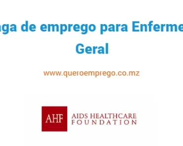 A AIDS Healthcare Foundation (AHF) está a recrutar (1) Enfermeiro Geral