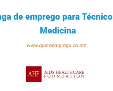 A AIDS Healthcare Foundation (AHF) está a recrutar (1) Técnico de Medicina