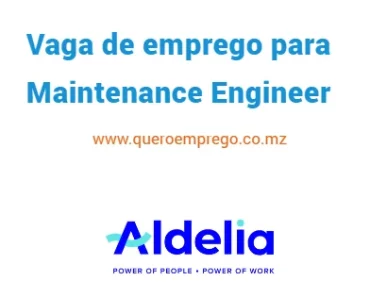 A Aldelia está a recrutar (1) Maintenance Engineer