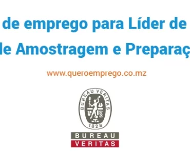 A Bureau Veritas Group está a recrutar (1) Líder de Equipe de Amostragem e Preparação