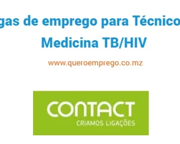 A Contact está a recrutar (2) Técnicos de Medicina TB/HIV