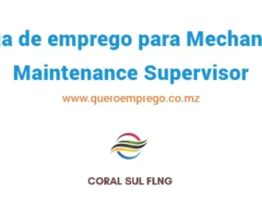 A Coral FLNG está a recrutar (1) Mechanical Maintenance Supervisor