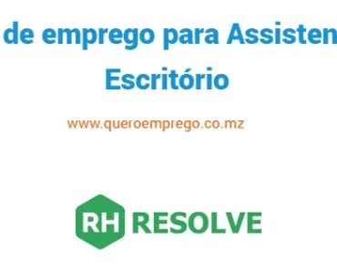 A RH resolve está a recrutar (1) Assistente de Escritório