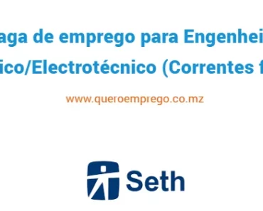 A SETH está a recrutar (1) Engenheiro Eléctrico/Electrotécnico (Correntes fortes)