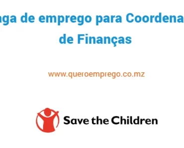 A Save the Children International está a recrutar (1) Coordenador de Finanças