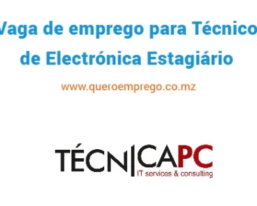 A Técnica PC está a recrutar (1) Técnico de Electrónica Estagiário