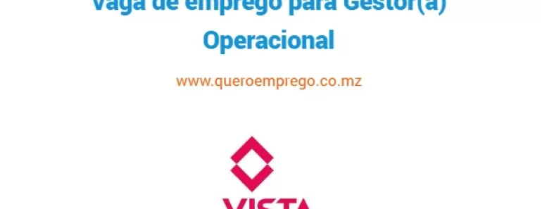 O Vista Bank Moçambique está a recrutar (1) Gestor Operacional