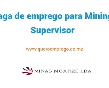 A Minas Moatize está a recrutar um (1) Mining Supervisor